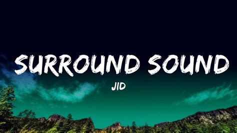JID – Surround Sound Lyrics .
